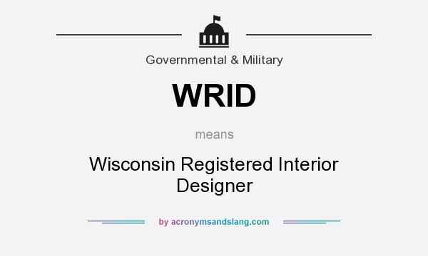 What does WRID mean? It stands for Wisconsin Registered Interior Designer