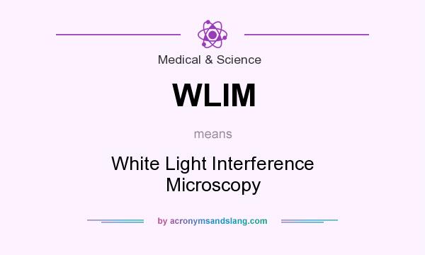 What does WLIM mean? It stands for White Light Interference Microscopy