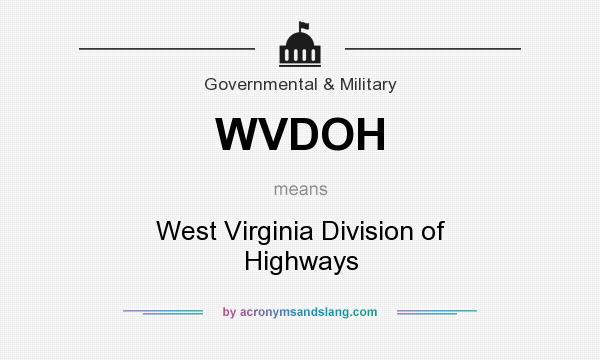What does WVDOH mean? It stands for West Virginia Division of Highways