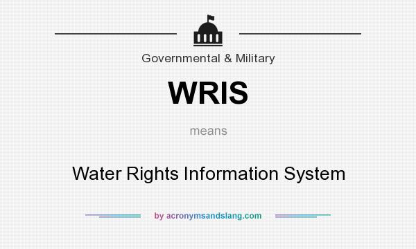 What does WRIS mean? It stands for Water Rights Information System