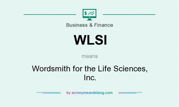 What does WLSI mean? It stands for Wordsmith for the Life Sciences, Inc.