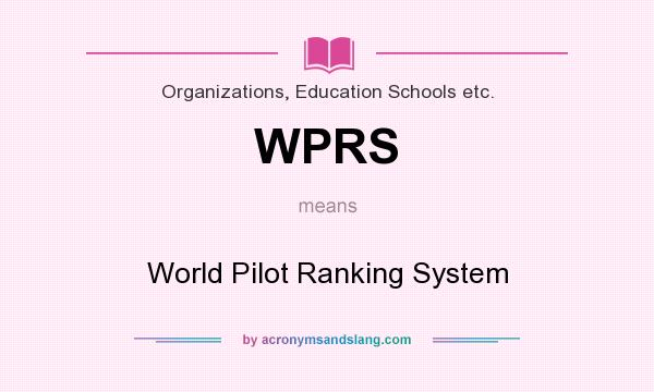 What does WPRS mean? It stands for World Pilot Ranking System