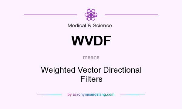What does WVDF mean? It stands for Weighted Vector Directional Filters