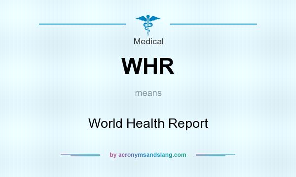 What does WHR mean? It stands for World Health Report