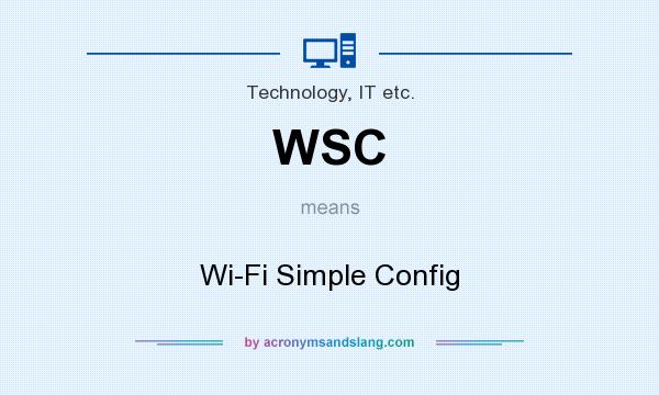 What does WSC mean? It stands for Wi-Fi Simple Config