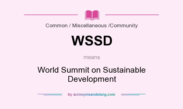 What does WSSD mean? It stands for World Summit on Sustainable Development