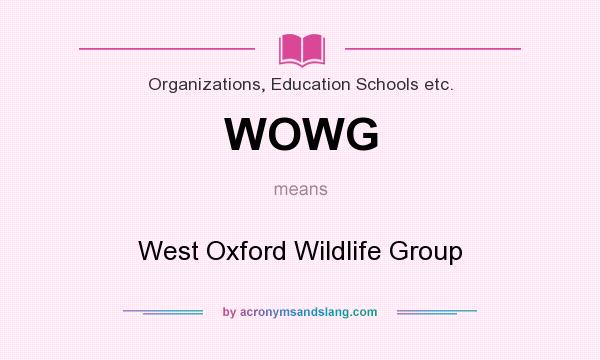 What does WOWG mean? It stands for West Oxford Wildlife Group