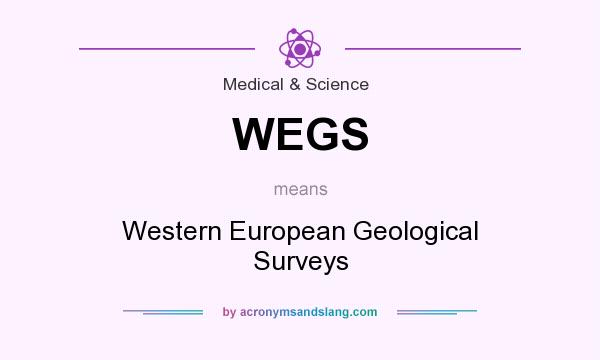 What does WEGS mean? It stands for Western European Geological Surveys