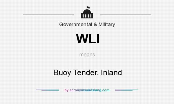 What does WLI mean? It stands for Buoy Tender, Inland