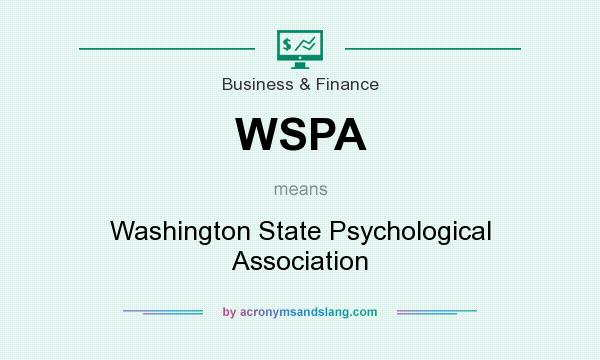 What does WSPA mean? It stands for Washington State Psychological Association