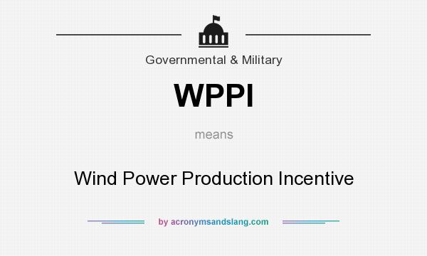 What does WPPI mean? It stands for Wind Power Production Incentive
