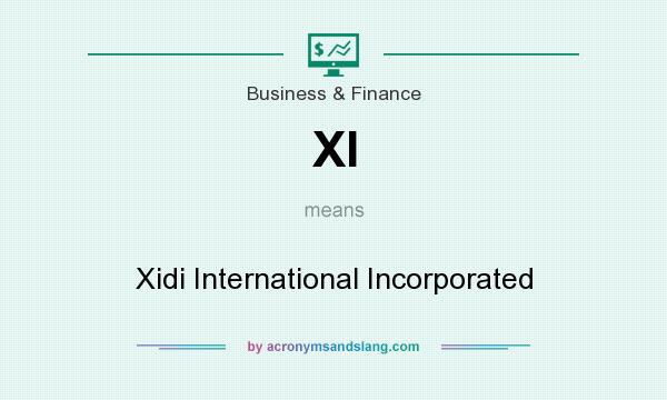What does XI mean? It stands for Xidi International Incorporated