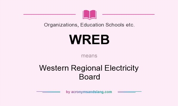 What does WREB mean? It stands for Western Regional Electricity Board