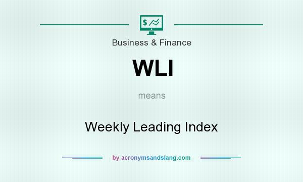 What does WLI mean? It stands for Weekly Leading Index