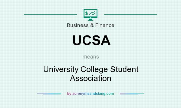 What does UCSA mean? It stands for University College Student Association