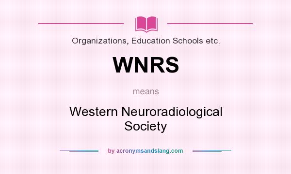 What does WNRS mean? It stands for Western Neuroradiological Society