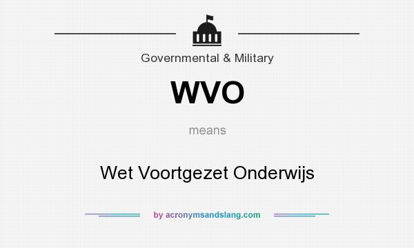 What does WVO mean? It stands for Wet Voortgezet Onderwijs
