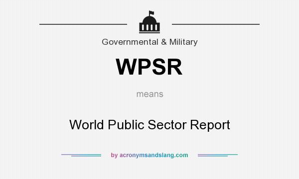 What does WPSR mean? It stands for World Public Sector Report