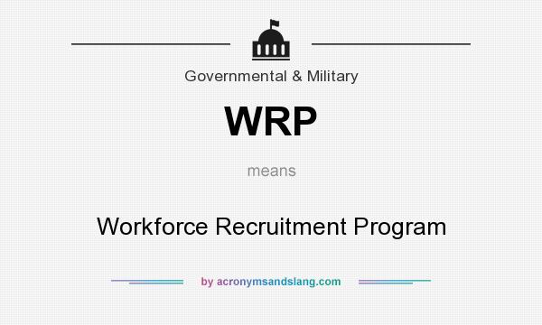 What does WRP mean? It stands for Workforce Recruitment Program