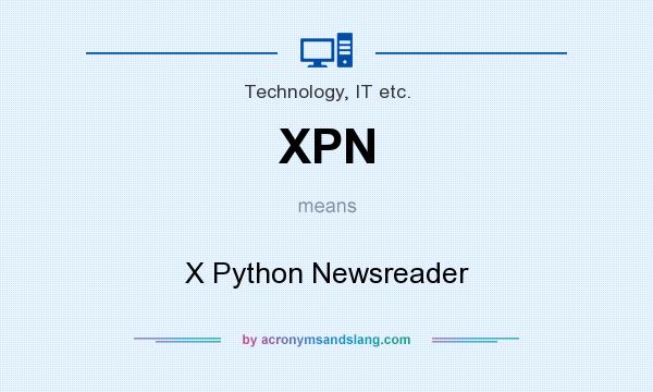 What does XPN mean? It stands for X Python Newsreader