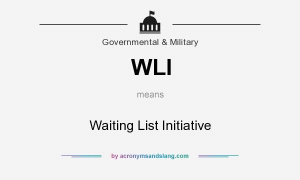 What does WLI mean? It stands for Waiting List Initiative