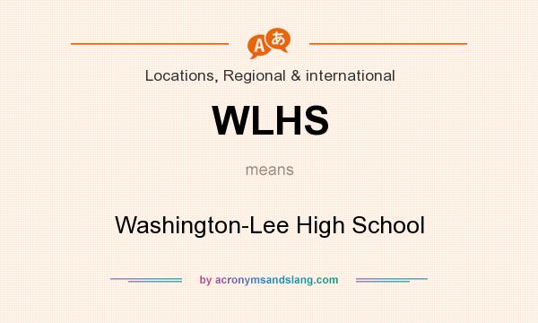What does WLHS mean? It stands for Washington-Lee High School