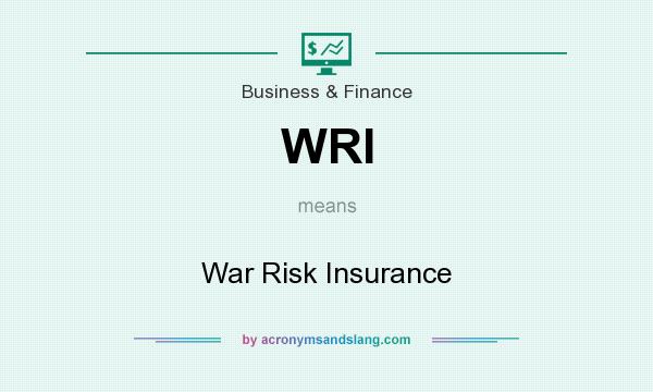 What does WRI mean? It stands for War Risk Insurance