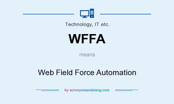 What does WFFA mean? It stands for Web Field Force Automation