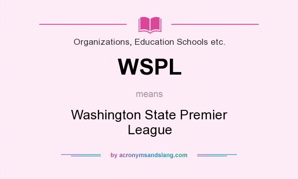 What does WSPL mean? It stands for Washington State Premier League