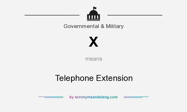 What does X mean? It stands for Telephone Extension