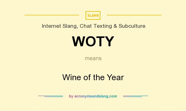 What does WOTY mean? It stands for Wine of the Year