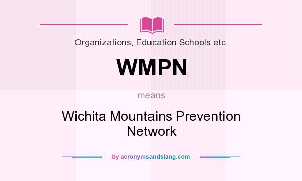 What does WMPN mean? It stands for Wichita Mountains Prevention Network