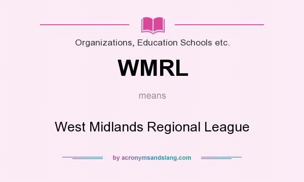 What does WMRL mean? It stands for West Midlands Regional League