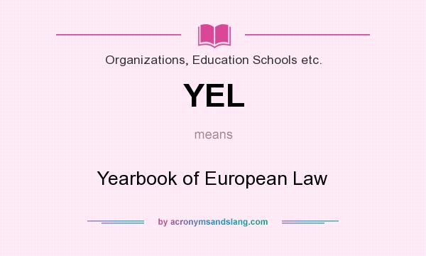 What does YEL mean? It stands for Yearbook of European Law