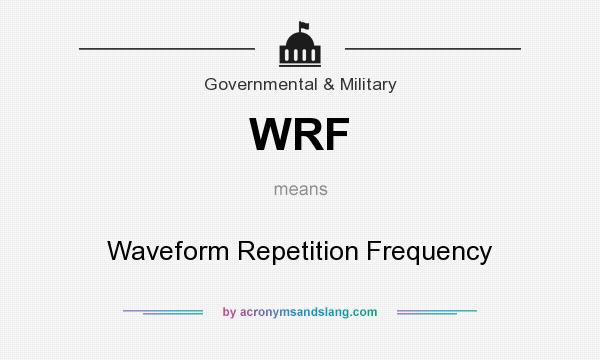 What does WRF mean? It stands for Waveform Repetition Frequency
