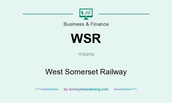What does WSR mean? It stands for West Somerset Railway