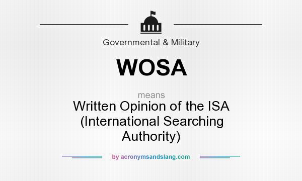 What does WOSA mean? It stands for Written Opinion of the ISA (International Searching Authority)