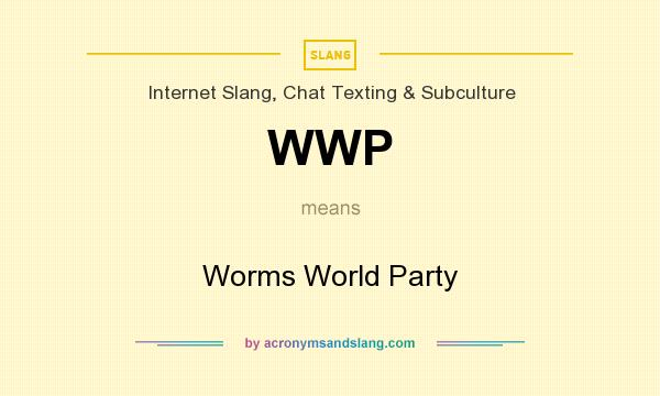 What does WWP mean? It stands for Worms World Party