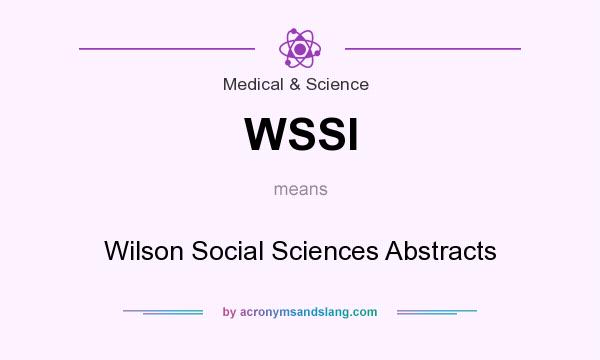 What does WSSI mean? It stands for Wilson Social Sciences Abstracts