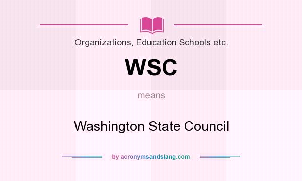 What does WSC mean? It stands for Washington State Council