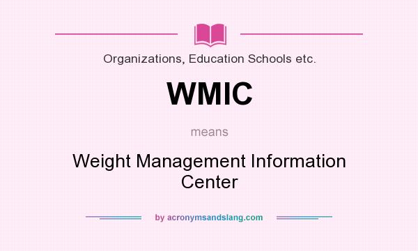 What does WMIC mean? It stands for Weight Management Information Center