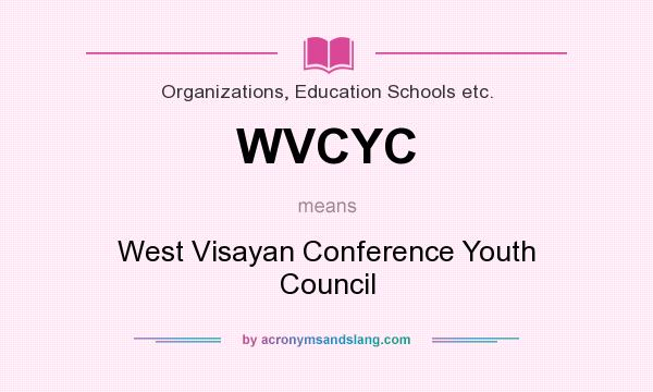 What does WVCYC mean? It stands for West Visayan Conference Youth Council