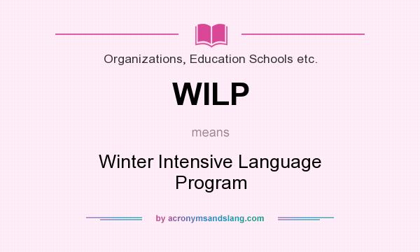 What does WILP mean? It stands for Winter Intensive Language Program