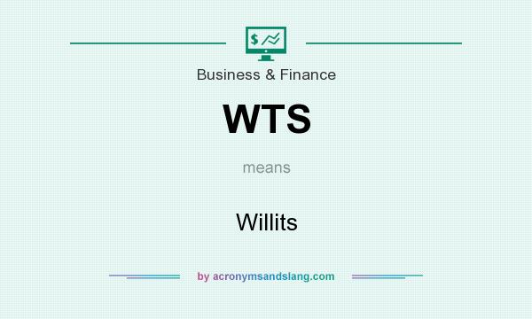 What does WTS mean? It stands for Willits