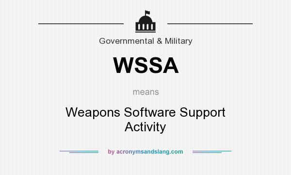 What does WSSA mean? It stands for Weapons Software Support Activity