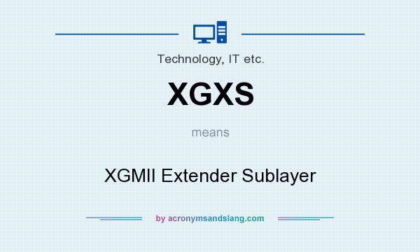 What does XGXS mean? It stands for XGMII Extender Sublayer