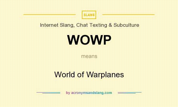 What does WOWP mean? It stands for World of Warplanes