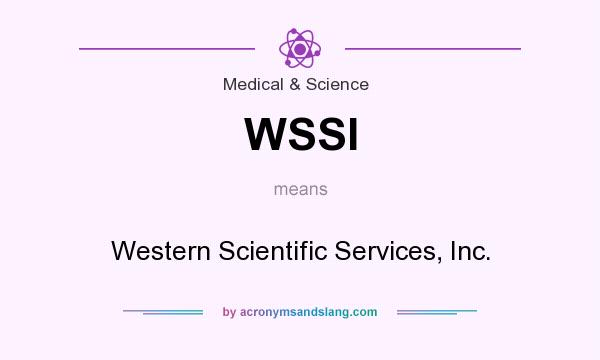 What does WSSI mean? It stands for Western Scientific Services, Inc.