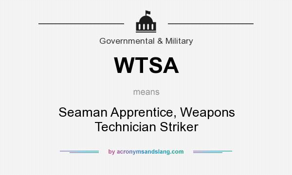 What does WTSA mean? It stands for Seaman Apprentice, Weapons Technician Striker