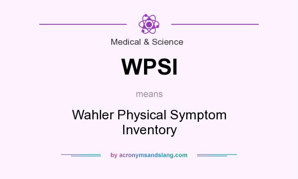 What does WPSI mean? It stands for Wahler Physical Symptom Inventory